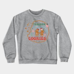 Teacher of Smart Cookies Crewneck Sweatshirt